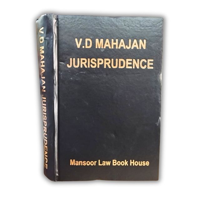 Jurisprudence by V.D. Mahajan 1 Jurisprudence - V.D Mahajan
