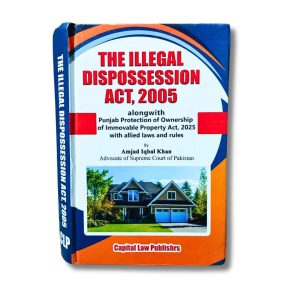The Illegal Dispossession Act 2005, by Amjad Iqbal Khan