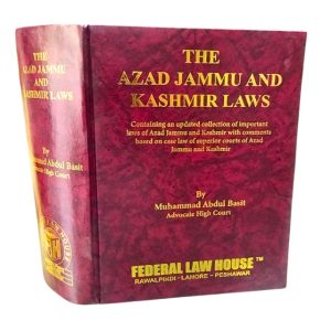 The Azad Jammu And Kashmir Laws by Muhammad Abdul Basit