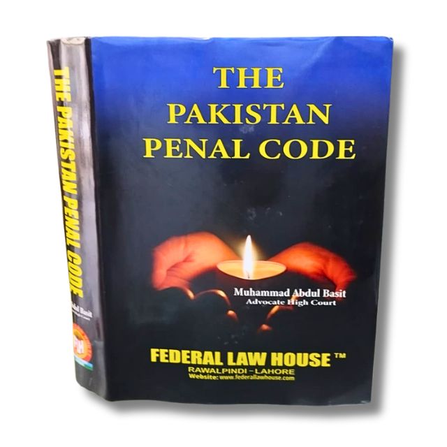 The Pakistan Penal Code by Muhammad Abdul Basit 1 The Pakistan Penal Code (PPC) By Muhammad Abdul Basit
