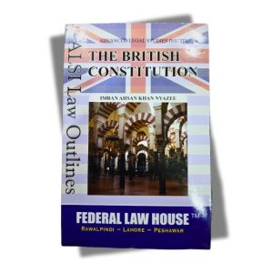 The Britsh Constitution by Imran Ahsan Khan Nyazee