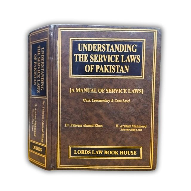 The Services Laws of Pakistan 1 Understanding the Services Laws of Pakistan