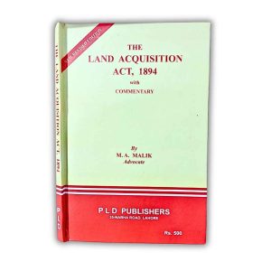 The Land Acquisition Act 1894 (With Commentary) - PLD Publishers