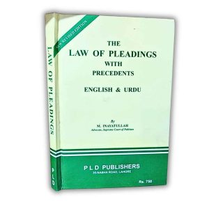 The Law of Pleadings with Precedents (English & Urdu) - PLD Publishers