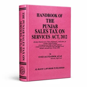 Handbook of Punjab Sales Tax on Services Act 2012 by Syed Ali Haider Azaz